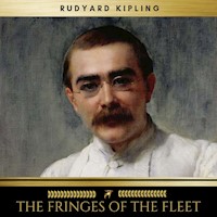 The Fringes Of The Fleet - Rudyard Kipling - Hörbuch
