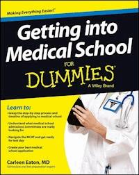 Getting into Medical School For Dummies - Carleen Eaton - E-Book