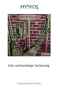 Mythos - Ewgenij Naschpitz-Tumarkin - E-Book