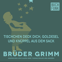 Tischchen deck dich, Goldesel und Knüppel aus dem Sack - Brüder Grimm - Hörbuch