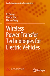 Wireless Power Transfer Technologies for Electric Vehicles - Xi Zhang - E-Book