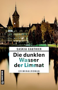 Die dunklen Wasser der Limmat - Saskia Gauthier - E-Book + Hörbuch
