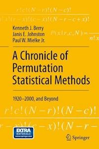 A Chronicle of Permutation Statistical Methods - Kenneth J. Berry - E-Book