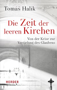 Die Zeit der leeren Kirchen - Tomás Halík - E-Book