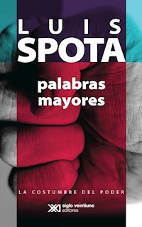 Palabras mayores - Luis Spota - E-Book