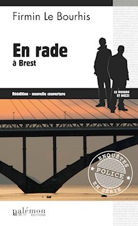 En rade à Brest - Firmin Le Bourhis - E-Book