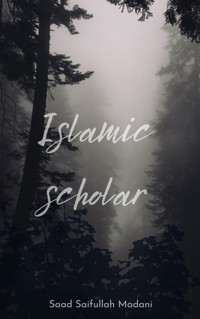 Islamic scholar - Saad Saifullah Madani - E-Book