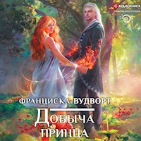 Добыча принца - Франциска Вудворт - Hörbuch