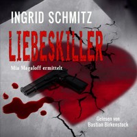 Liebeskiller: Mia Magaloff ermittelt - Ingrid Schmitz - Hörbuch
