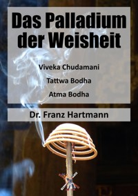 Das Palladium der Weisheit - Dr. Franz Hartmann - E-Book