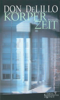Körperzeit - Don DeLillo - E-Book
