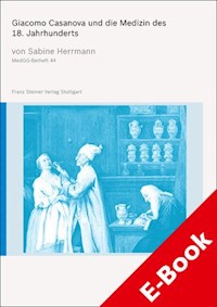 Giacomo Casanova und die Medizin des 18. Jahrhunderts - Sabine Herrmann - E-Book
