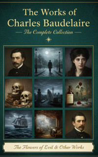 The Works of Charles Baudelaire - Charles Baudelaire. - E-Book