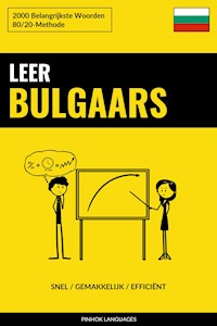 Leer Bulgaars - Snel / Gemakkelijk / Efficiënt - Pinhok Languages - E-Book