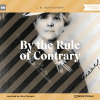 By the Rule of Contrary (Unabridged) - L.M. Montgomery - Hörbuch