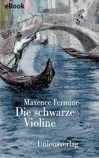 Die schwarze Violine - Maxence Fermine - E-Book