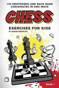 100 Smothered and Back Rank Checkmates in One Move - Rangelov Andon - E-Book