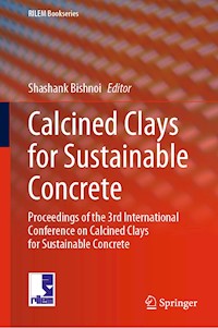 Calcined Clays for Sustainable Concrete - - E-Book