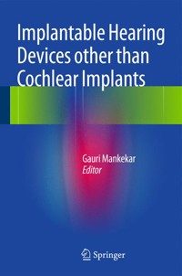 Implantable Hearing Devices other than Cochlear Implants -  - E-Book