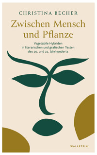 Zwischen Mensch und Pflanze - Christina Becher - E-Book