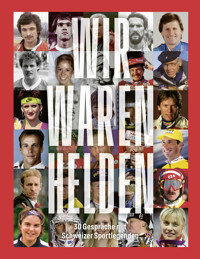 Wir waren Helden - Daniel Leu - E-Book