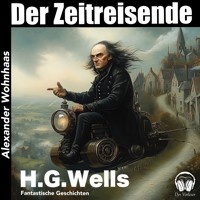 Der Zeitreisende - H G Wells - Hörbuch