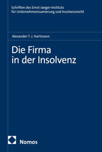 Die Firma in der Insolvenz - Alexander T.J. Hartmann - E-Book