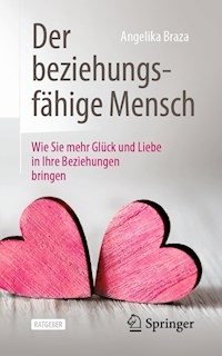 Der beziehungsfähige Mensch - Angelika Braza - E-Book