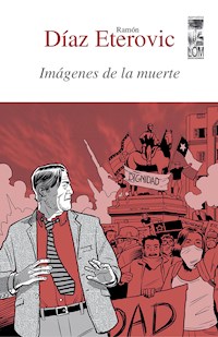 Imágenes de la muerte - Ramón Díaz Eterovic - E-Book