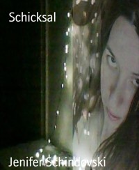 Schicksal - Jenifer Schindovski - kostenlos E-Book
