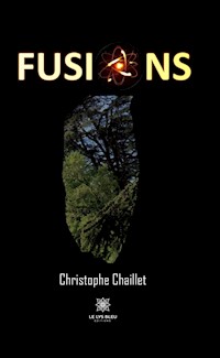 Fusions - Christophe Chaillet - E-Book