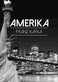 Amerika - Franz  kafka - E-Book