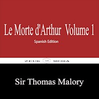 Le Morte d'Arthur Volume 1 - Sir Thomas Malory - E-Book