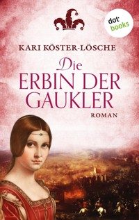 Die Erbin der Gaukler - Kari Köster-Lösche - E-Book