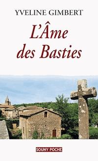 L'Âme des Basties - Yveline Gimbert - E-Book