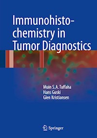 Immunohistochemistry in Tumor Diagnostics - Muin S.A. Tuffaha - E-Book