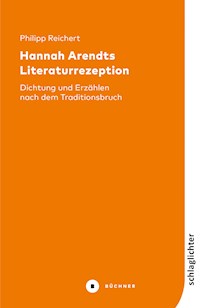 Hannah Arendts Literaturrezeption - Philipp Reichert - E-Book