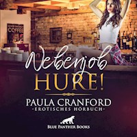 Nebenjob Hure! / Erotik Audio Story / Erotisches Hörbuch - Paula Cranford - Hörbuch