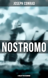 NOSTROMO: A TALE OF THE SEABOARD - Joseph Conrad - E-Book