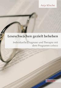 Leseschwächen gezielt beheben - Anja Klische - E-Book