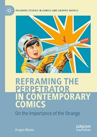 Reframing the Perpetrator in Contemporary Comics - Dragoș Manea - E-Book
