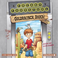 Freaky Fahrstuhl 1: Goldrausch, Digga! - Christian Tielmann - Hörbuch
