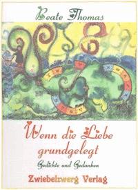 Wenn die Liebe grundgelegt - Beate Thomas - E-Book