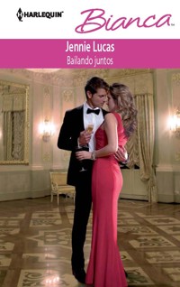 Bailando juntos - Jennie Lucas - E-Book