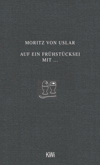 Auf ein Frühstücksei mit... - Moritz von Uslar - E-Book