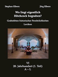 Wo liegt eigentlich Hitchcock begraben? - Stephan Elbern - E-Book