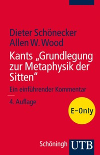 Kants "Grundlegung zur Metaphysik der Sitten" - Dieter Schönecker - E-Book