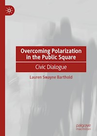 Overcoming Polarization in the Public Square - Lauren Swayne Barthold - E-Book