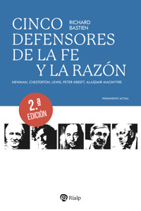 Cinco defensores de la fe y la razón - Richard Bastien - E-Book