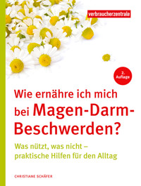 Wie ernähre ich mich bei Magen-Darm-Beschwerden? - Christian Schäfer - E-Book